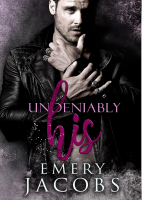 Undeniably His by Emery Jacobs.pdf
